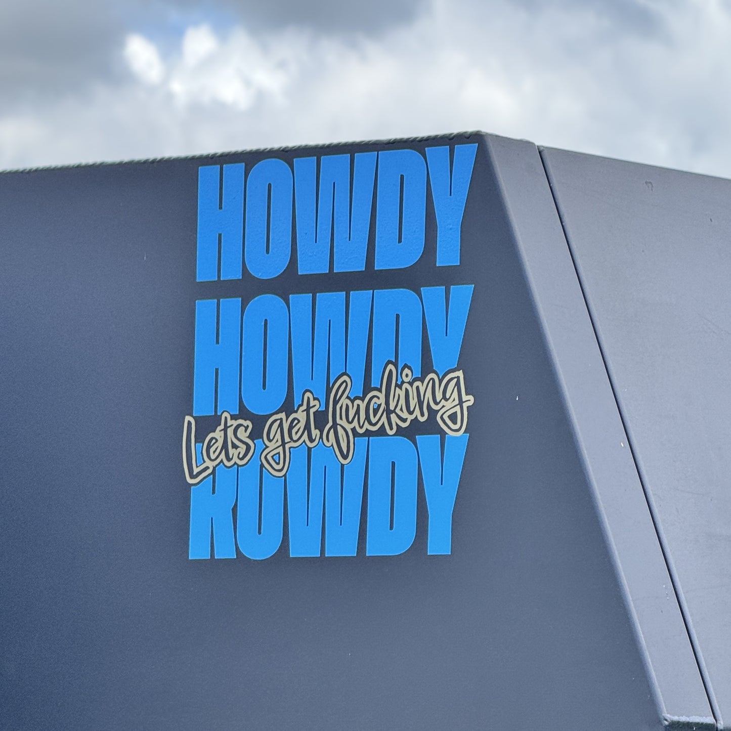 Howdy Howdy Let's Get F$%King Rowdy – Funny 4WD Sticker
